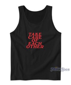 Take Care Of Each Other Tank Top Cheap Custom