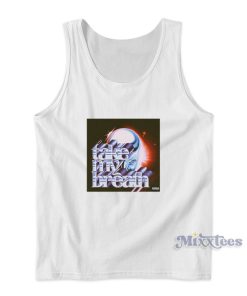 Take My Breath The Weeknd Tank Top for Unisex Take My Breath The Weeknd Tank Top for Unisex