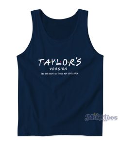 Taylor’s Version The One Where She Takes Her Songs Back Tank Top Taylor’s Version The One Where She Takes Her Songs Back Tank Top