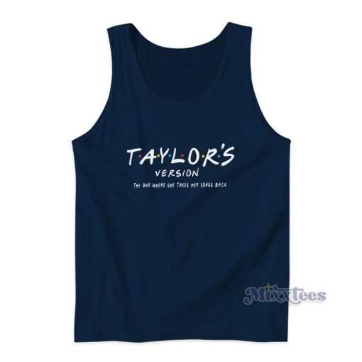 Taylor’s Version The One Where She Takes Her Songs Back Tank Top