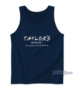 Taylor’s Version The One Where She Takes Her Songs Back Tank Top