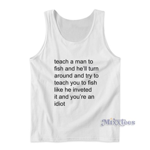 Teach Me a Man to Fish Tank Top Cheap Custom