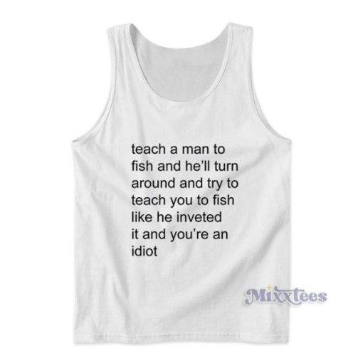 Teach Me a Man to Fish Tank Top Cheap Custom