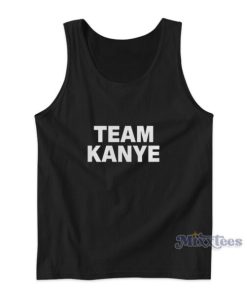 Team Kanye Kanye West Tank Top
