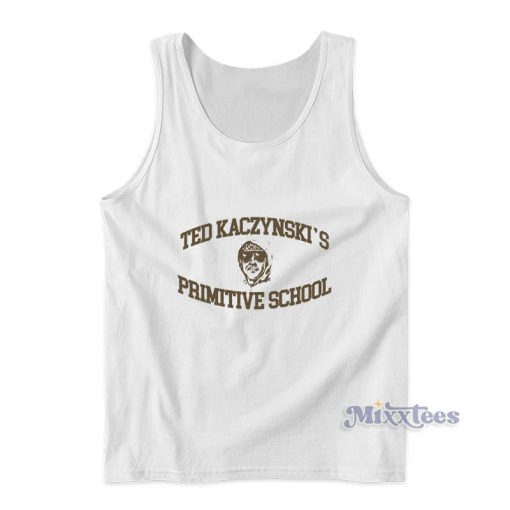 Ted Kaczynski Primitive School Tank Top