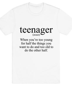 Teenager Definition T-shirt Teenager Definition T-shirt