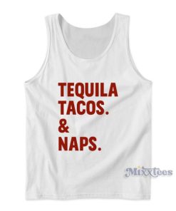 Tequila Tacos And Naps Tank Top for Unisex