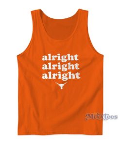 Texas Longhorns Alright Alright Alright Tank Top
