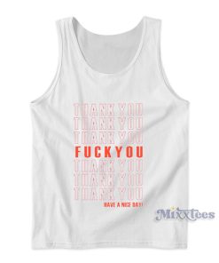 Thank You Fuck You Tank Top for Unisex Thank You Fuck You Tank Top for Unisex