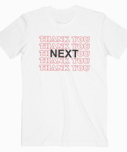 Thankyou Next T-shirt Thankyou Next T-shirt