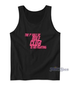 The 1st Rule Of Rule Club Is No Fighting Tank Top