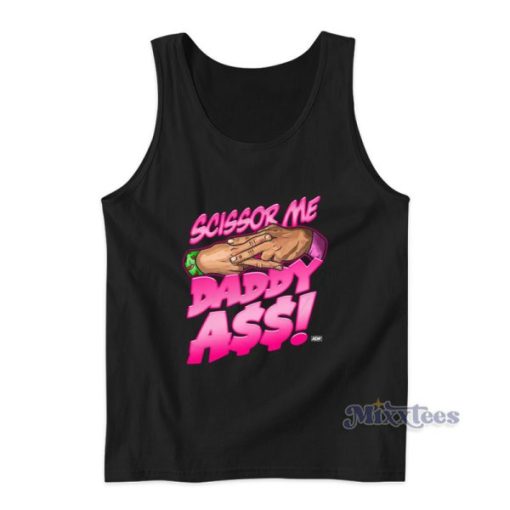 The Acclaimed Scissor Me Daddy Ass Tank Top