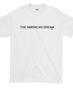The American Dream 1931 T shirt 1