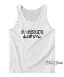 The Attitude Of Women and Fish Towards Tank Top for Unisex The Attitude Of Women and Fish Towards Tank Top for Unisex