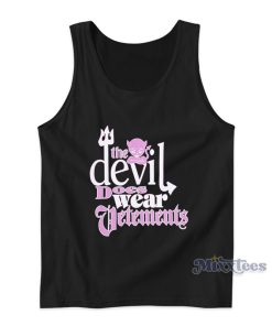The Devil Does Wear Vetements Tank Top The Devil Does Wear Vetements Tank Top