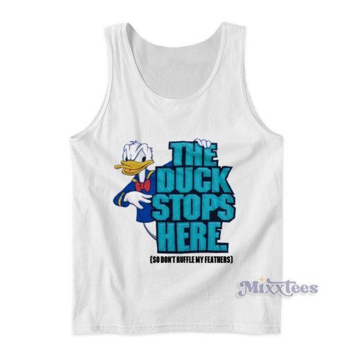 The Duck Stops Here So Don’t Ruffle My Feathers Tank Top