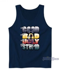 The Good Bad Ugly And Stupid NFL Dallas Cowboys Tank Top