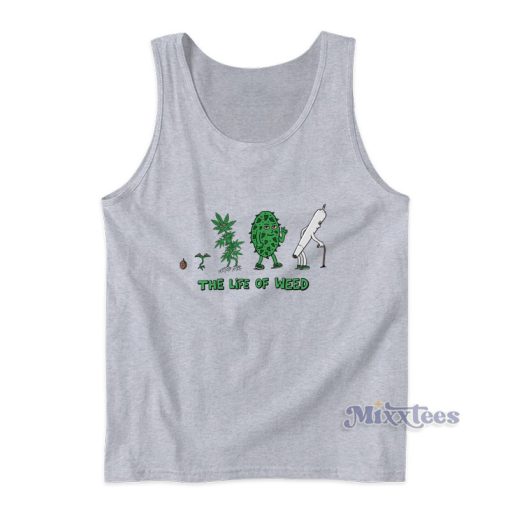 The Life Of Weed Tank Top For Unisex