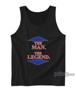 The Man The Legend Tank Top