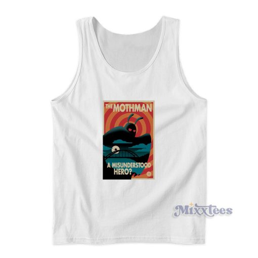 The Mothman A Misunderstood Hero Tank Top