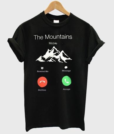 The Mountains calling T-shirt The Mountains calling T-shirt