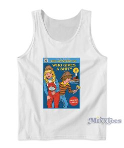 The Mystery Of Who Give A Tank Top for Unisex