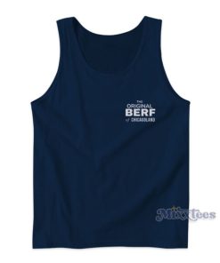 The Original Berf Of Chicagoland Tank Top