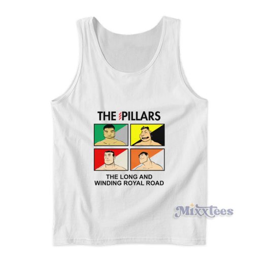 The Pillars The Long And Winding Royal Road Tank Top