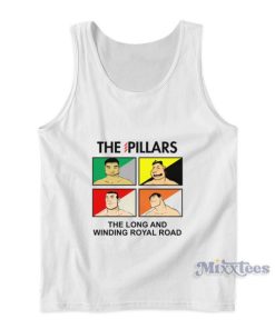 The Pillars The Long And Winding Royal Road Tank Top