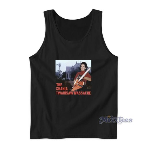 The Shania Twainsaw Massacre Tank Top