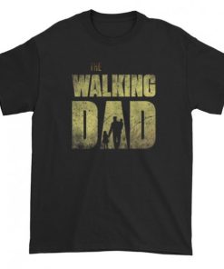 The Walking Dad T-shirt