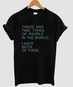 There are two types T-shirt There are two types T-shirt