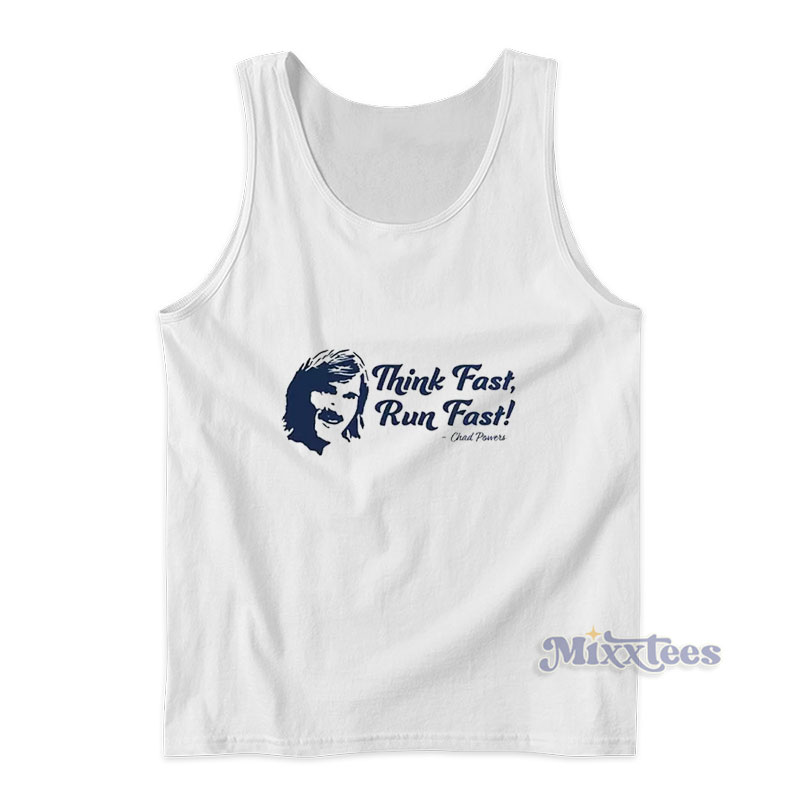 Think Fast Run Fast Chad Powers Tank Top Think Fast Run Fast Chad Powers Tank Top