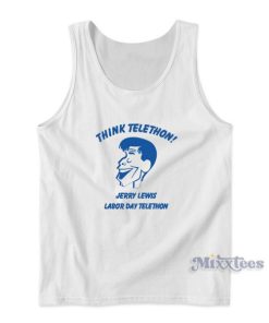 Think Telethon Jerry Lewis Labor Day Telethon Tank Top