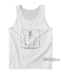 This Is Naht My Beautiful Wife Tank Top For Unisex