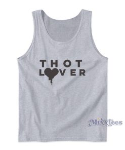 Thot Lover Tank Top For Unisex Thot Lover Tank Top For Unisex