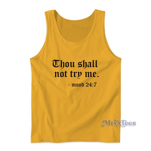 Thou Shall Not Try Me Tank Top for Unisex