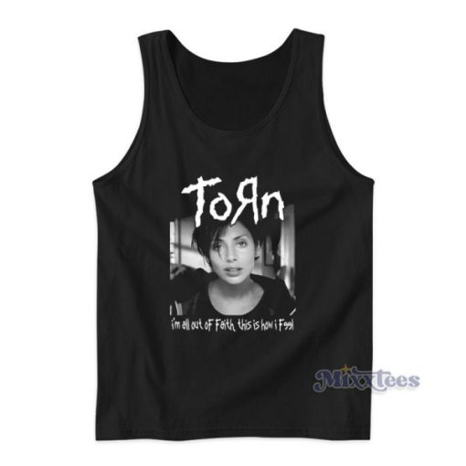 Torn Natalie Imbruglia I’m All Out Of Faith Tank Top