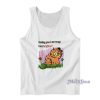 Touching Grass Is Not Enough I Need To Fight God Tank Top