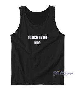 Toxica Obvio Mor Tank Top For Unisex