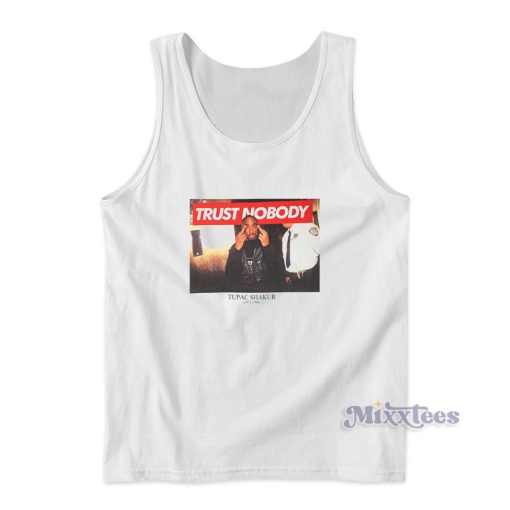 Trust Nobody Tupac Shakur Tank Top for Unisex