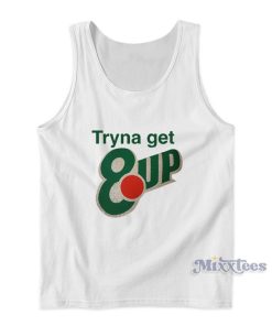 Tryna Get 8up Tank Top Tryna Get 8up Tank Top