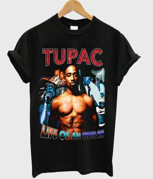 Tupac Life On An Outlaw T-shirt