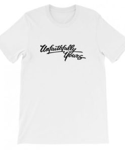 Unfaithfully yours T-Shirt