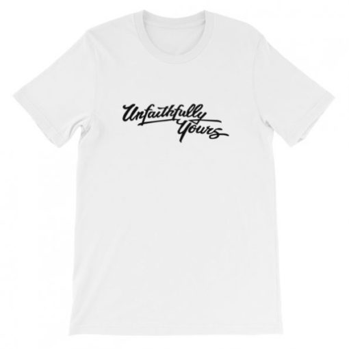 Unfaithfully yours T-Shirt