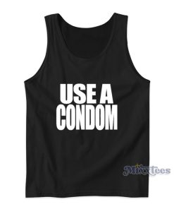 Use A Condom Rihanna Tank Top