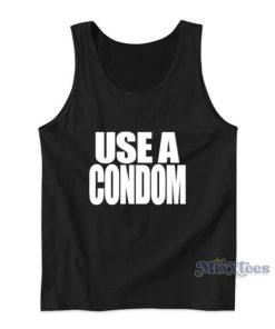 Use A Condom Rihanna Tank Top