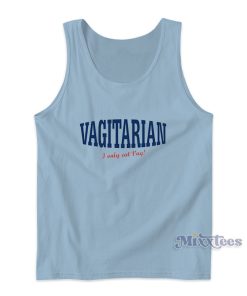 Vagitarian I Only Eat Vag Pussy Eater Tank Top Vagitarian I Only Eat Vag Pussy Eater Tank Top