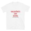 Valentine day’s sucks T-shirt