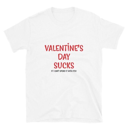 Valentine day’s sucks T-shirt